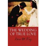 The Wedding of True Love