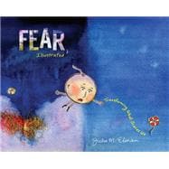 Fear, Illustrated Transforming What Scares Us