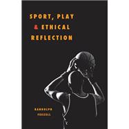 Sport, Play, and Ethical Reflection