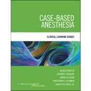 Case-Based Anesthesia Clinical Learning Guides