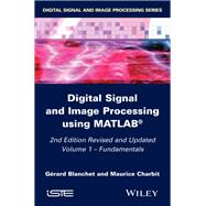 Digital Signal and Image Processing using MATLAB, Volume 1: Fundamentals
