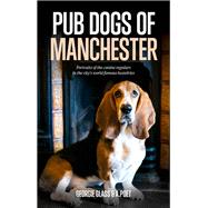 Pub Dogs of Manchester