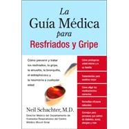 La Guia Medica Para Gripe Y Resfriados / The Good Doctor's Guide to Colds and Flu