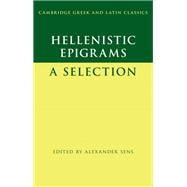 Hellenistic Epigrams: A Selection