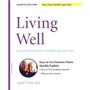 Living Well Taking Care Of Yourself In The Middle And Later Years, 4th Edition