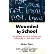 Wounded by School