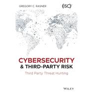Cybersecurity and Third-Party Risk Third Party Threat Hunting