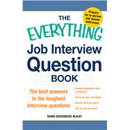 The Everything Job Interview Question Book,9781440569555