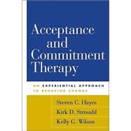Acceptance and Commitment Therapy An Experiential Approach to Behavior Change