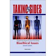Taking Sides Bioethical Issues : Clashing Views on Controversial Bioethical Issues