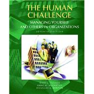 The Human Challenge Managing Yourself and Others in Organizations