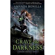 Crave the Darkness (tent. ) : A Shaede Assassin Novel