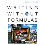 Writing without Formulas (with 2009 MLA Update Card)
