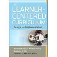 The Learner-Centered Curriculum Design and Implementation