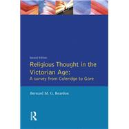 Religious Thought in the Victorian Age: A Survey from Coleridge to Gore