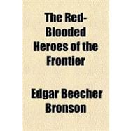 The Red-blooded Heroes of the Frontier