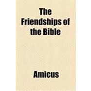 The Friendships of the Bible