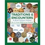 Traditions & Encounters: A Brief Global History Volume 2 [Rental Edition]
