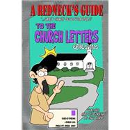 A Redneck's Guide to the Church Letters