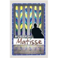 Murdering Matisse