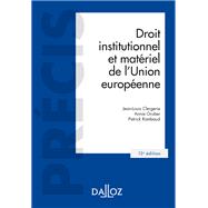 Droit institutionnel et matériel de l'Union européenne - 13e ed.