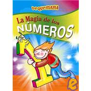 La magia de los numeros/ The Magic of Numbers