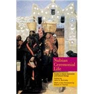 Nubian Ceremonial Life Studies in Islamic Syncretism and Cultural Change