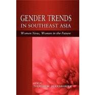 Gender Trends in Southeast Asia : Women Now, Women in the Future