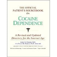 The Official Patient's Sourcebook on Cocaine Dependence: Directory for the Internet Age