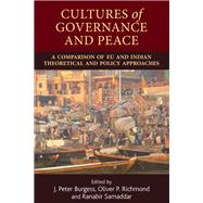 Cultures of Governance and Peace A Comparison of EU and Indian Theoretical and Policy Approaches