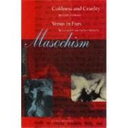 Masochism : Coldness and Cruelty and Venus in Furs