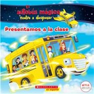 El autobús mágico vuelve a despegar: Presentamos a la clase (Meet the Class) Spanish Edition