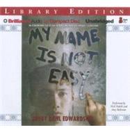 My Name Is Not Easy