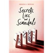 Secrets, Lies, and Scandals