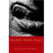 Hard Feelings The Moral Psychology of Contempt