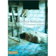 Dietrich Bonhoeffer's Christmas Sermons