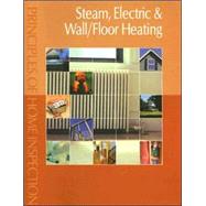 Principles of Home Inspection : Steam, Electric and Wall/Floor Heating
