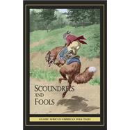 Scoundrels And Fools