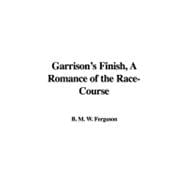 Garrison's Finish: A Romance of the Race-course