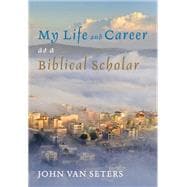 My Life and Career As a Biblical Scholar