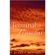 Terminal or Timeless