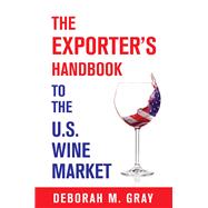 The Exporter's Handbook to the US Wine Market