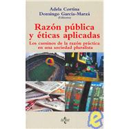 Razon publica y eticas aplicadas/ Public Reason and Applied Ethics: Los Caminos De La Razon Practica En Una Sociedad Pluralista
