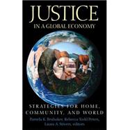 Justice in a Global Economy: Strategies for Home, Community, and World