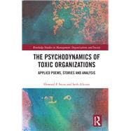 The Psychodynamics of Toxic Organizations