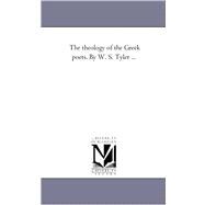 Theology of the Greek Poets by W S Tyler