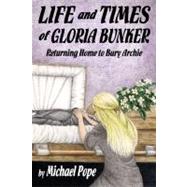 Life and Times of Gloria Bunker