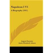 Napoleon I V1 : A Biography (1911)