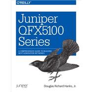 Juniper QFX5100 Series, 1st Edition
