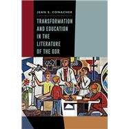 Transformation and Education in the Literature of the Gdr